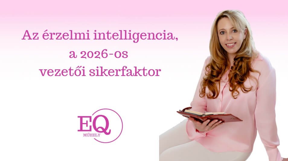 Az érzelmi intelligencia a 2026-os vezetői sikerfaktor