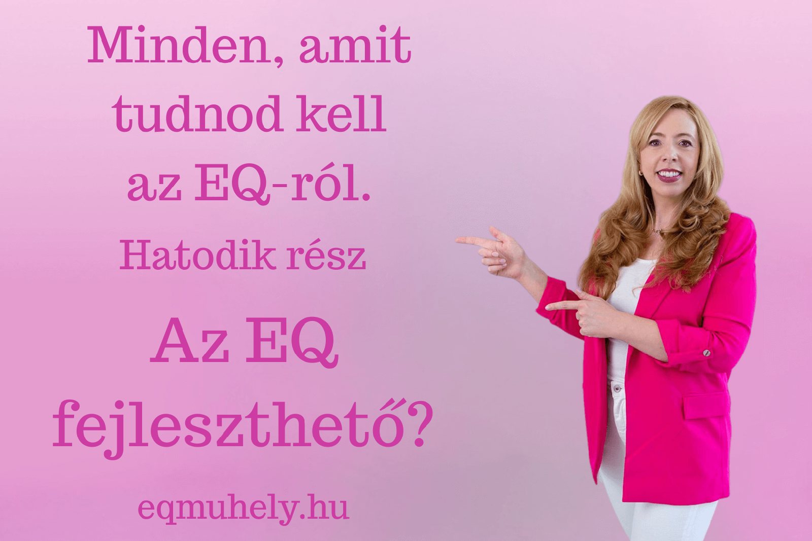 Hogyan fejleszthető az EQ – és miért nem megy magától?